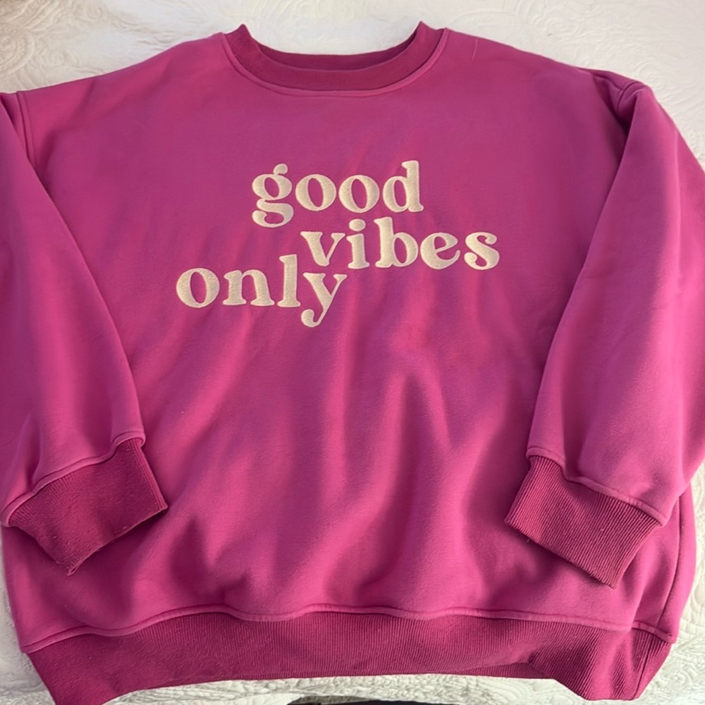 Good vibes only sweatshirt